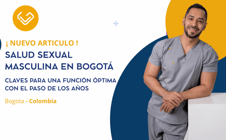 🚀 Salud Sexual Masculina en Bogotá: Claves para una Función Óptima con el Paso de los Años