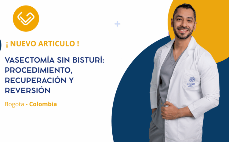 Vasectomía sin bisturí: procedimiento, recuperación y reversión